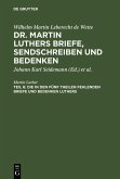 Die in den fünf Theilen fehlenden Briefe und Bedenken Luthers (eBook, PDF)