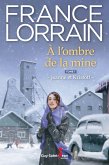 A l'ombre de la mine - Tome 1 (eBook, ePUB) A l'ombre de la mine - Tome 1 (eBook, ePUB)