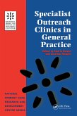 Specialist Outreach Clinics in General Practice (eBook, PDF) Specialist Outreach Clinics in General Practice (eBook, PDF)