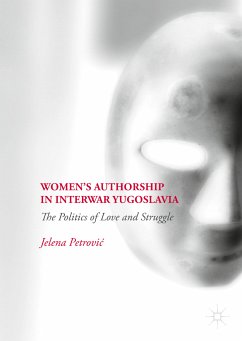 Women’s Authorship in Interwar Yugoslavia (eBook, PDF) - Petrović, Jelena