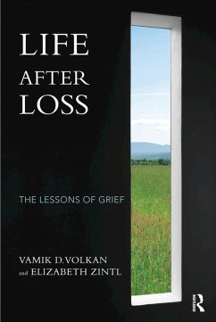 Life After Loss (eBook, ePUB) - Volkan, Vamik D.; Zintl, Elizabeth