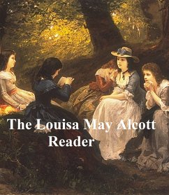 The Louisa May Alcott Reader (eBook, ePUB) - Alcott, Louisa May