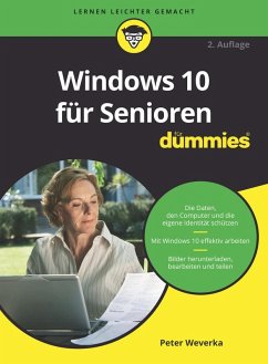 Windows 10 für Senioren für Dummies (eBook, ePUB) - Weverka, Peter