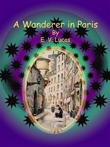 A Wanderer in Paris (eBook, ePUB) - V. Lucas, E.