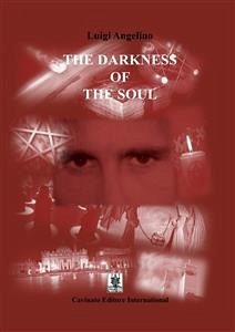 The darkness of the soul (eBook, ePUB) - Angelino, Luigi