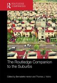 The Routledge Companion to the Suburbs (eBook, ePUB)