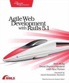 Agile Web Development with Rails 5.1 (eBook, PDF) - Ruby, Sam; Copeland, David B.; Thomas, Dave