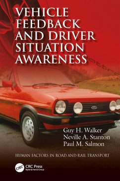 Vehicle Feedback and Driver Situation Awareness (eBook, PDF) - Walker, Guy H.; Stanton, Neville A.; Salmon, Paul M.