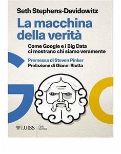 La macchina della verità (eBook, ePUB) - Davidowitz; Stephens, Seth