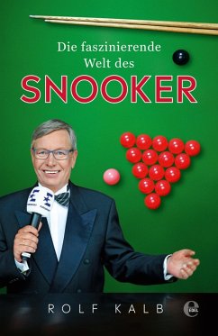 Die faszinierende Welt des Snooker (eBook, ePUB) - Kalb, Rolf