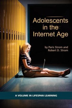 Adolescents in the Internet Age (eBook, ePUB) - Strom, Paris S.; Strom, Robert D.