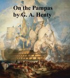 On the Pampas, Or the Young Settlers (eBook, ePUB)