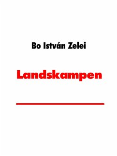 Landskampen (eBook, ePUB) - Zelei, Bo István