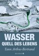 Wasser - Quell des Lebens (eBook, ePUB) - Bild 1