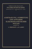 Ausstrahlung, Ausbreitung und Aufnahme Elektromagnetischer Wellen (eBook, PDF)