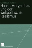 Hans J. Morgenthau und der weltpolitische Realismus (eBook, PDF)
