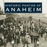 Historic Photos of Anaheim (eBook, ePUB) - Bild 1