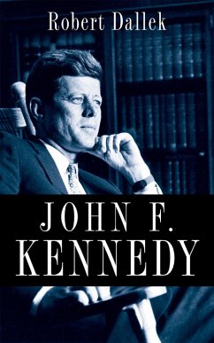 John F. Kennedy (eBook, PDF) - Dallek, Robert