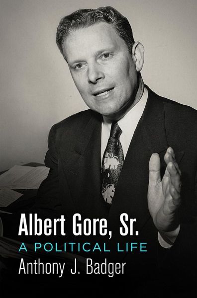 Albert Gore, Sr. (eBook, ePUB) Albert Gore, Sr. (eBook, ePUB)