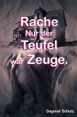 Rache nur der Teufel war Zeuge. (eBook, ePUB)