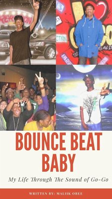 Cover Bounce Beat Baby: My Life Through The Sound of Go-Go (eBook, ePUB)