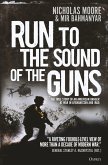 Run to the Sound of the Guns (eBook, ePUB)