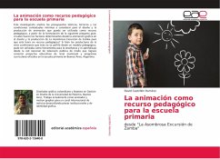 La animación como recurso pedagógico para la escuela primaria - Castrillón Ramírez, David
