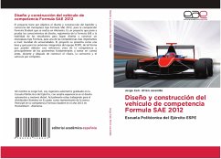 Diseño y construcción del vehículo de competencia Formula SAE 2012 - Celi, Jorge;Jaramillo, Efrén