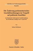 Die Änderung parlamentarischer Geschäftsordnungen im Vorgriff auf politische Konflikte