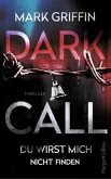 Dark Call - Du wirst mich nicht finden / Holly Wakefield Bd.1
