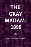 The Gray Madam: 1899 (eBook, ePUB)