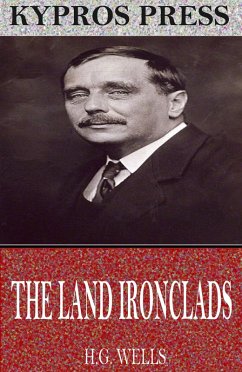 The Land Ironclads (eBook, ePUB) - Wells, H. G.