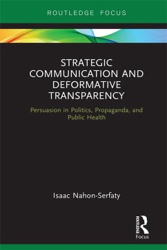 Strategic Communication and Deformative Transparency (eBook, PDF) - Nahon-Serfaty, Isaac