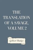 The Translation of a Savage, Volume 2 (eBook, ePUB)