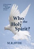 Who Is the Holy Spirit? A Devotional Journey Through the Book of Acts (eBook, ePUB)