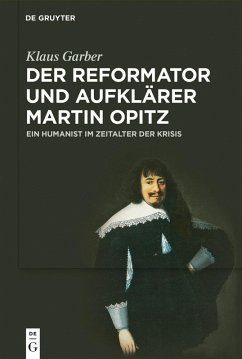 Der Reformator und Aufklärer Martin Opitz (1597-1639) (eBook, ePUB) - Garber, Klaus