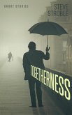 Togetherness (Short Stories Book 2) (eBook, ePUB) Togetherness (Short Stories Book 2) (eBook, ePUB)
