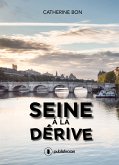 Seine à la dérive (eBook, ePUB)