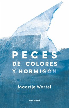 Peces de colores y hormigón - Wortel, Maartje