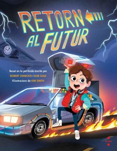 Retorn al futur - Font I Ferré, Núria; Gale, Bob; Smith, Kim; Zemeckis, Robert