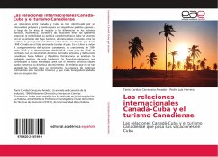 Las relaciones internacionales Canadá-Cuba y el turismo Canadiense - Carrazana Amador, Tania Caridad;Herrera, Pedro Luis