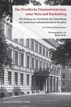 Das preußische Finanzministerium unter Stein und Hardenberg - Pietschmann, Dietrich