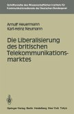 Die Liberalisierung des britischen Telekommunikationsmarktes (eBook, PDF)