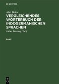 Vergleichendes Wörterbuch der indogermanischen Sprachen (eBook, PDF) Vergleichendes Wörterbuch der indogermanischen Sprachen (eBook, PDF)