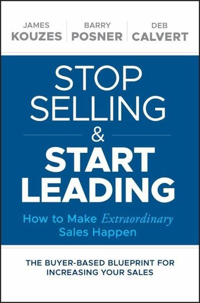 Stop Selling and Start Leading (eBook, PDF) Stop Selling and Start Leading (eBook, PDF)