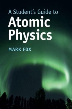 Student's Guide to Atomic Physics (eBook, PDF) - Fox, Mark