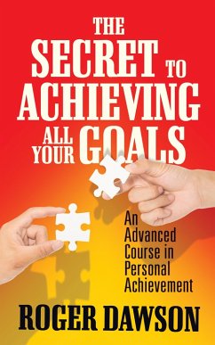 Cover The Secret to Achieving All Your Goals (eBook, ePUB)