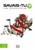 Savais-tu? - En couleurs 64 - Les Phacocheres (eBook, PDF)
