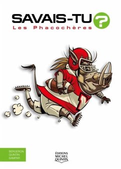 Savais-tu? - En couleurs 64 - Les Phacocheres (eBook, PDF) - Michel Quintin, Quintin