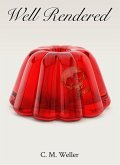 Well Rendered (eBook, ePUB)